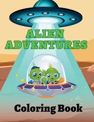 Book cover for Alien Adventures Coloring Book