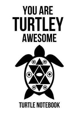 Book cover for You Are Turtley Awesome