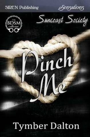 Cover of Pinch Me [Suncoast Society] (Siren Publishing Sensations)