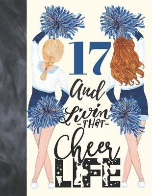 Book cover for 17 And Livin That Cheer Life