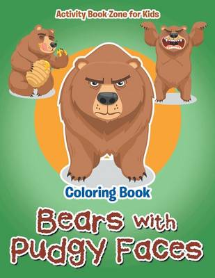 Book cover for Bears with Pudgy Faces Coloring Book