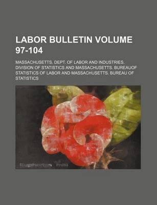 Book cover for Labor Bulletin Volume 97-104