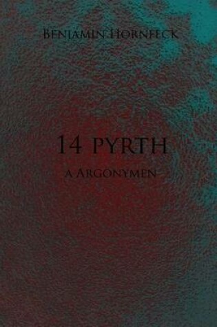 Cover of 14 Pyrth a Argonymen