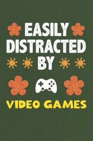 Cover of Easily Distracted By Video Games