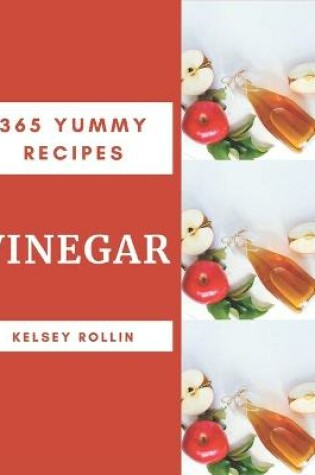 Cover of 365 Yummy Vinegar Recipes