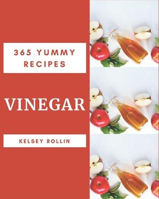 Book cover for 365 Yummy Vinegar Recipes