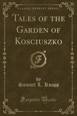 Book cover for Tales of the Garden of Kosciuszko (Classic Reprint)