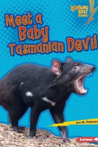 Cover of Meet a Baby Tasmanian Devil