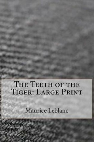 Cover of The Teeth of the Tiger