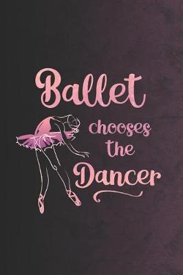 Book cover for Ballet Chooses the Dancer