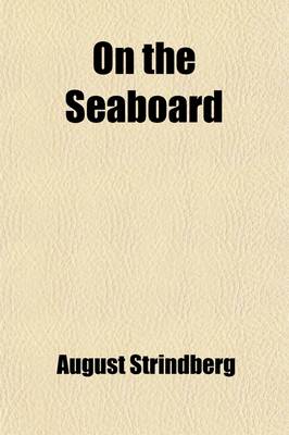 Book cover for On the Seaboard; A Novel of the Baltic Islands