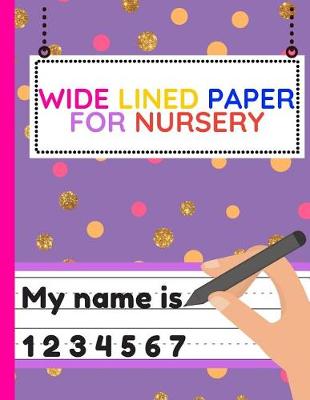 Book cover for Wide Lined Paper for Nursery