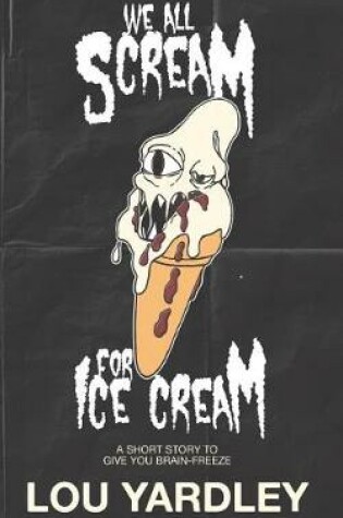 Cover of We All Scream for Ice Cream