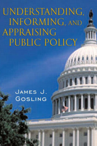 Cover of Understanding, Informing, and Appraising Public Policy