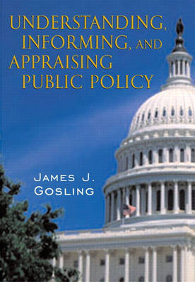 Book cover for Understanding, Informing, and Appraising Public Policy