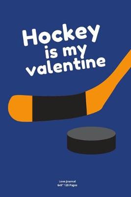 Book cover for Hockey is my valentine