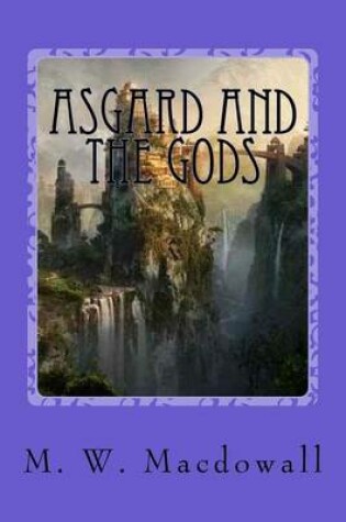 Cover of Asgard and the Gods