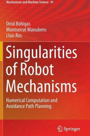 Cover of Singularities of Robot Mechanisms