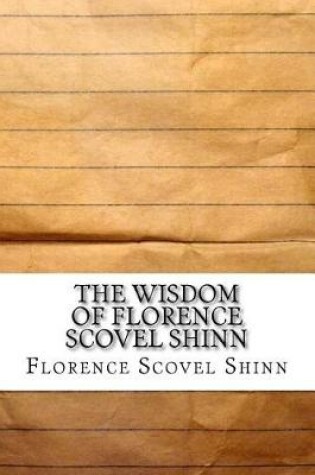 Cover of The Wisdom of Florence Scovel Shinn