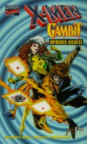 Book cover for X-Men: Gambit; Unfinished Business