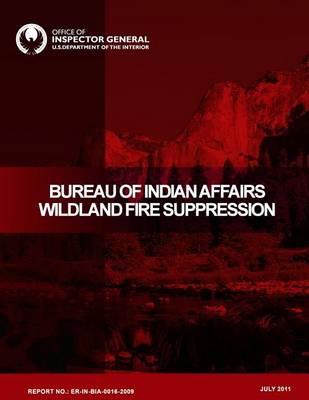 Book cover for Bureau of Indian Affairs Wildland Fire Suppression