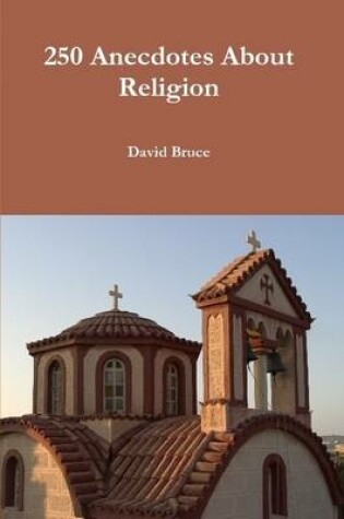 Cover of 250 Anecdotes About Religion