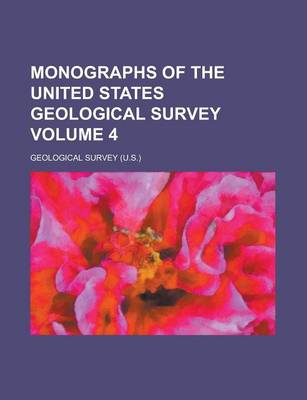 Book cover for Monographs of the United States Geological Survey Volume 4