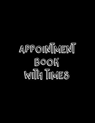 Book cover for Appointment Book with Times