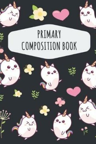 Cover of Kawaii Unicorn Primary Composition Book