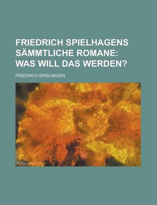 Book cover for Friedrich Spielhagens Sammtliche Romane