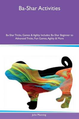 Book cover for Ba-Shar Activities Ba-Shar Tricks, Games & Agility Includes