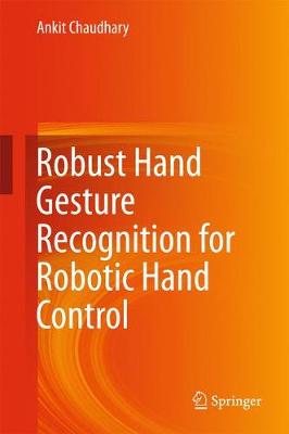 Book cover for Robust Hand Gesture Recognition for Robotic Hand Control