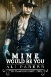 Book cover for Mine Would Be You