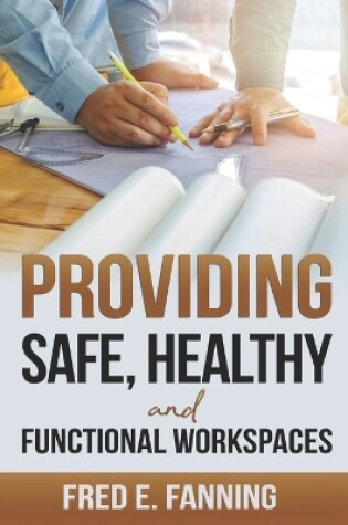 Cover of Providing Safe, Healthy, and Functional WorkSpaces