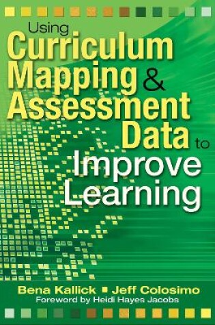 Cover of Using Curriculum Mapping and Assessment Data to Improve Learning