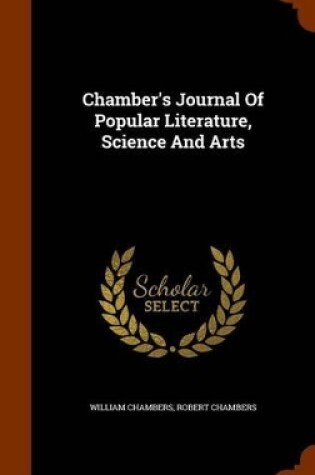 Cover of Chamber's Journal of Popular Literature, Science and Arts