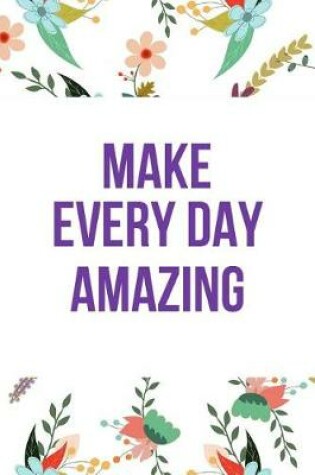 Cover of Make Every Day Amazing