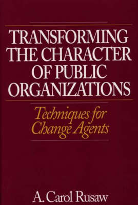 Cover of Transforming the Character of Public Organizations