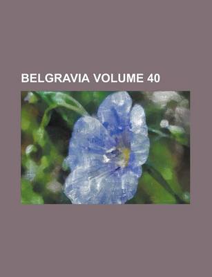 Book cover for Belgravia Volume 40