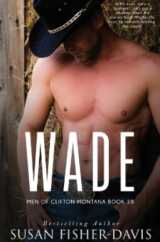Cover of Wade Men of Clifton, Montana Book 28