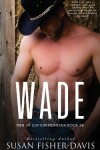 Book cover for Wade Men of Clifton, Montana Book 28