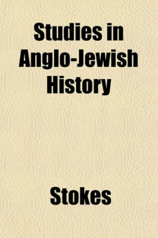 Cover of Studies in Anglo-Jewish History