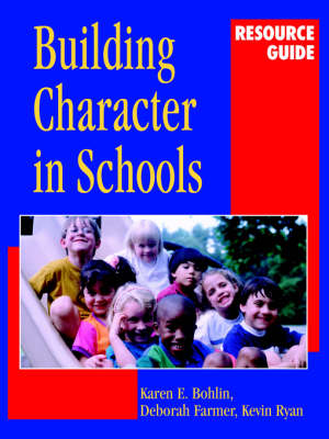 Book cover for Building Character in Schools Resource Guide
