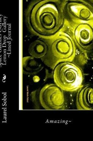 Cover of Space Galaxies Odyssey Lemon Drop Gallery Lined Journal