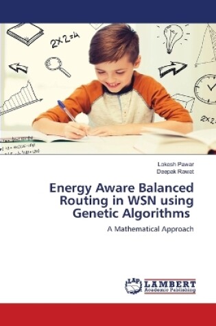 Cover of Energy Aware Balanced Routing in WSN using Genetic Algorithms