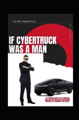 Cover of If Cybertruck Was A Man