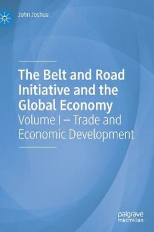 Cover of The Belt and Road Initiative and the Global Economy