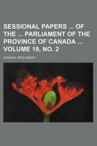 Cover of Sessional Papers of the Parliament of the Province of Canada Volume 19, No. 2