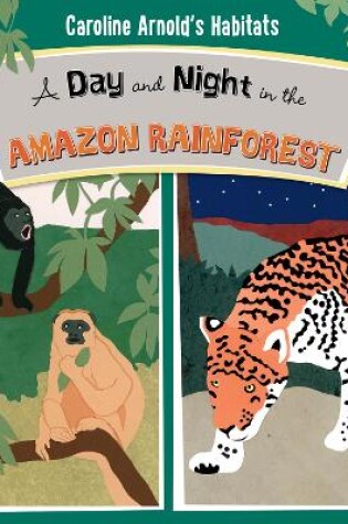 Cover of A Day and Night in the Amazon Rainforest