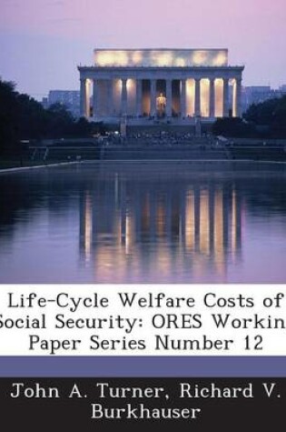 Cover of Life-Cycle Welfare Costs of Social Security